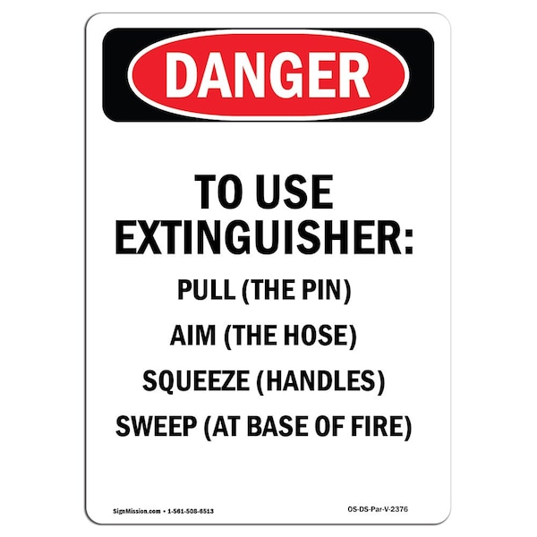 Safety Sign, OSHA Danger, 5" Height, To Use Extinguisher Pull (The, Portrait, 10PK